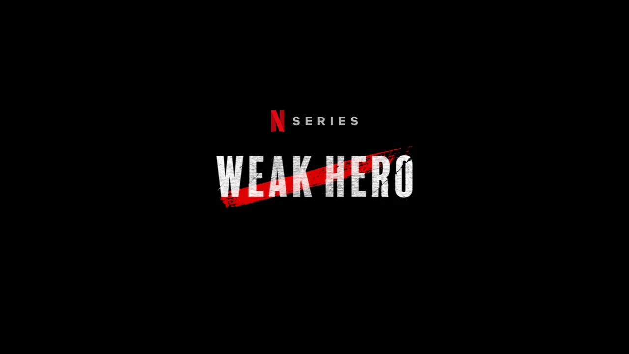 Weak Hero Banner